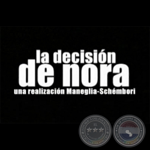 LA DECISIÓN DE NORA - Dirección: TANA SCHEMBORI - Año 2000